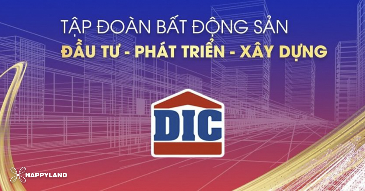 Chủ đầu tư DIC là ai, uy tín không?